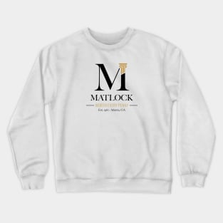 Ben Matlock Law Firm Crewneck Sweatshirt